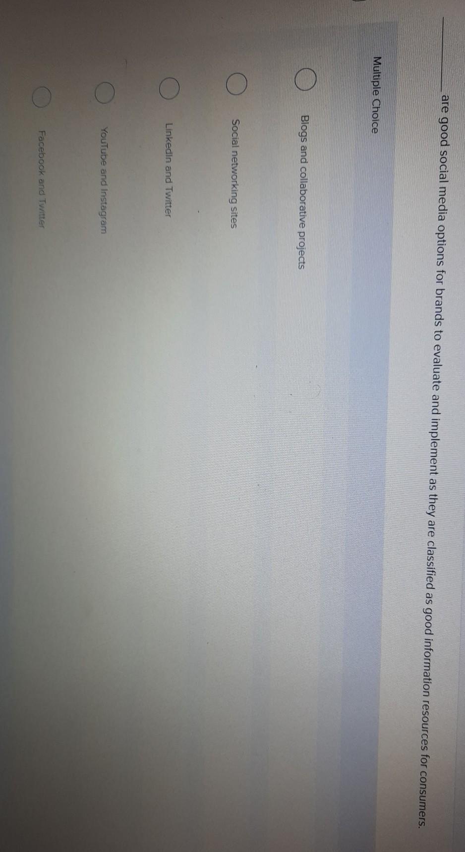 Solved Are Good Social Media Options For Brands To Evaluate | Chegg.com
