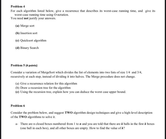 Solved Problem 4 For each algorithm listed below, give a | Chegg.com