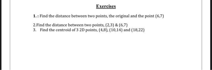Solved Exercises 1.: Find the distance between two points, | Chegg.com