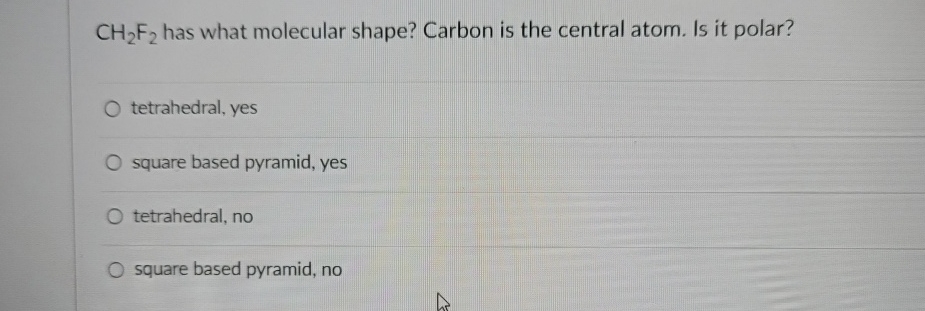 Solved CH2F2 ﻿has what molecular shape? Carbon is the | Chegg.com