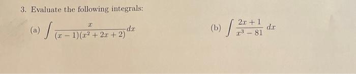 Solved 3. Evaluate the following integrals: (a) | Chegg.com