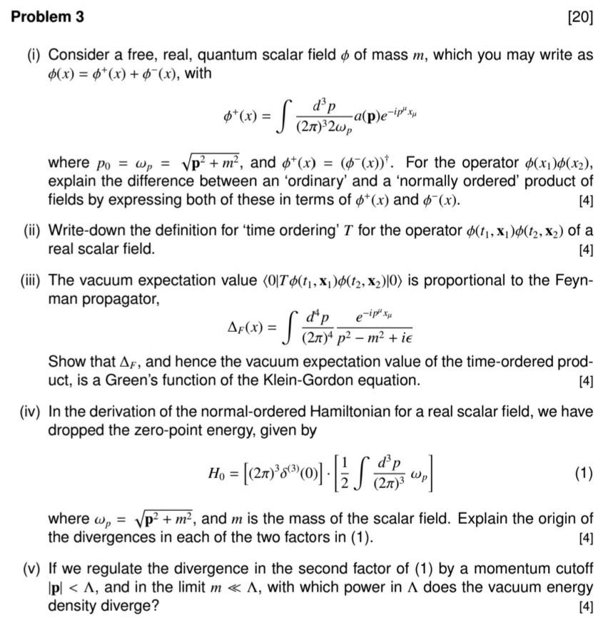 Solved Problem 3 I Consider A Free Real Quantum Chegg Com