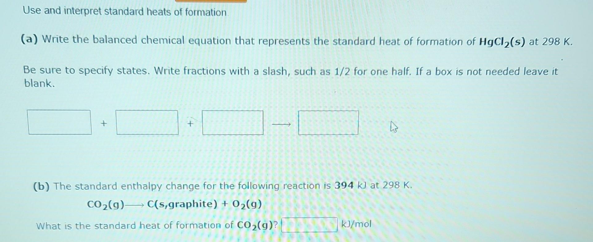 Solved Use and interpret standard heats of formation. (a)