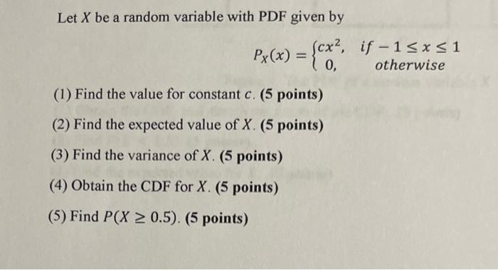 Solved Let X be a random variable with PDF given by | Chegg.com