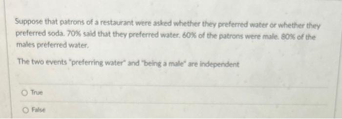 Solved Suppose That Patrons Of A Restaurant Were Asked | Chegg.com