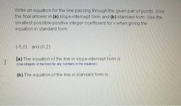 Solved Write an equation for the line passing through the | Chegg.com