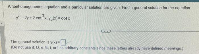 Solved A nonhomogeneous equation and a particular solution | Chegg.com