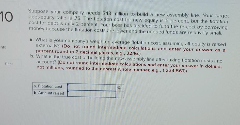 Solved 10 Suppose your company needs $43 million to build a | Chegg.com