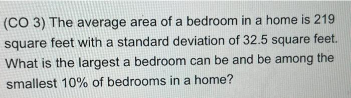 solved-co-3-the-average-area-of-a-bedroom-in-a-home-is-219-chegg