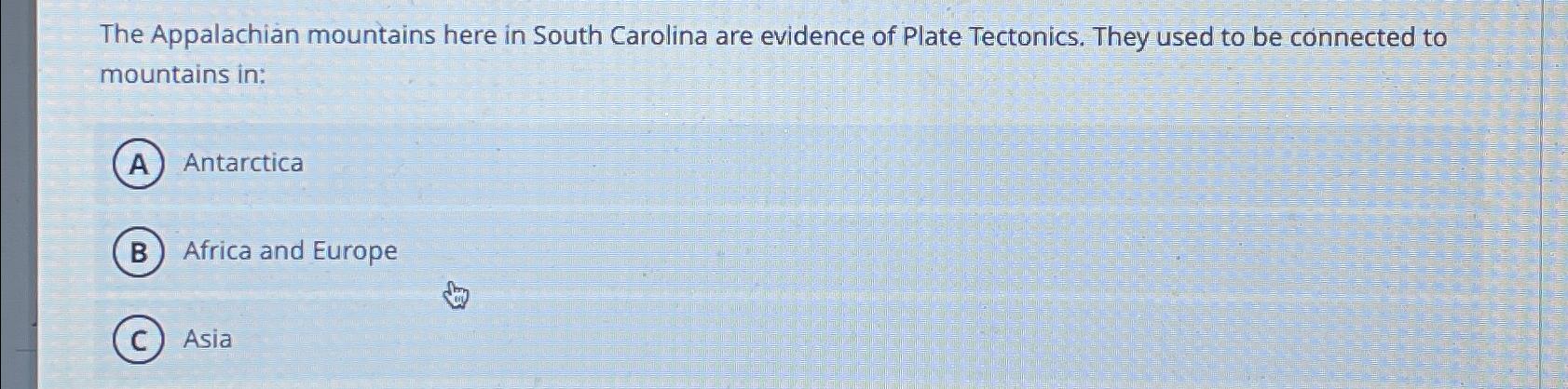 Solved The Appalachian mountains here in South Carolina are | Chegg.com