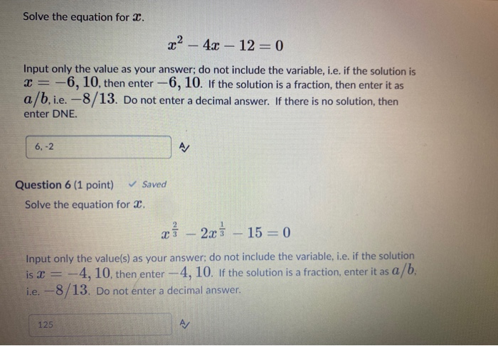 Solved Solve the equation for 2. x2 - 4x – 12 = 0 Input only | Chegg.com