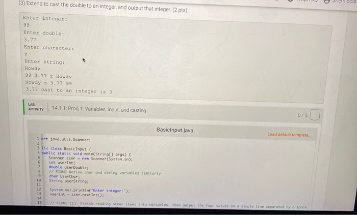 (3) extend to cast the double to an integer, and output that integer (2 pts) 0 en soa enter integer: 99 enter double: 3.77 en