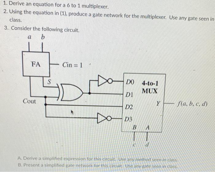 Solved 1. Derive an equation for a 6 to 1 multiplexer. 2. | Chegg.com