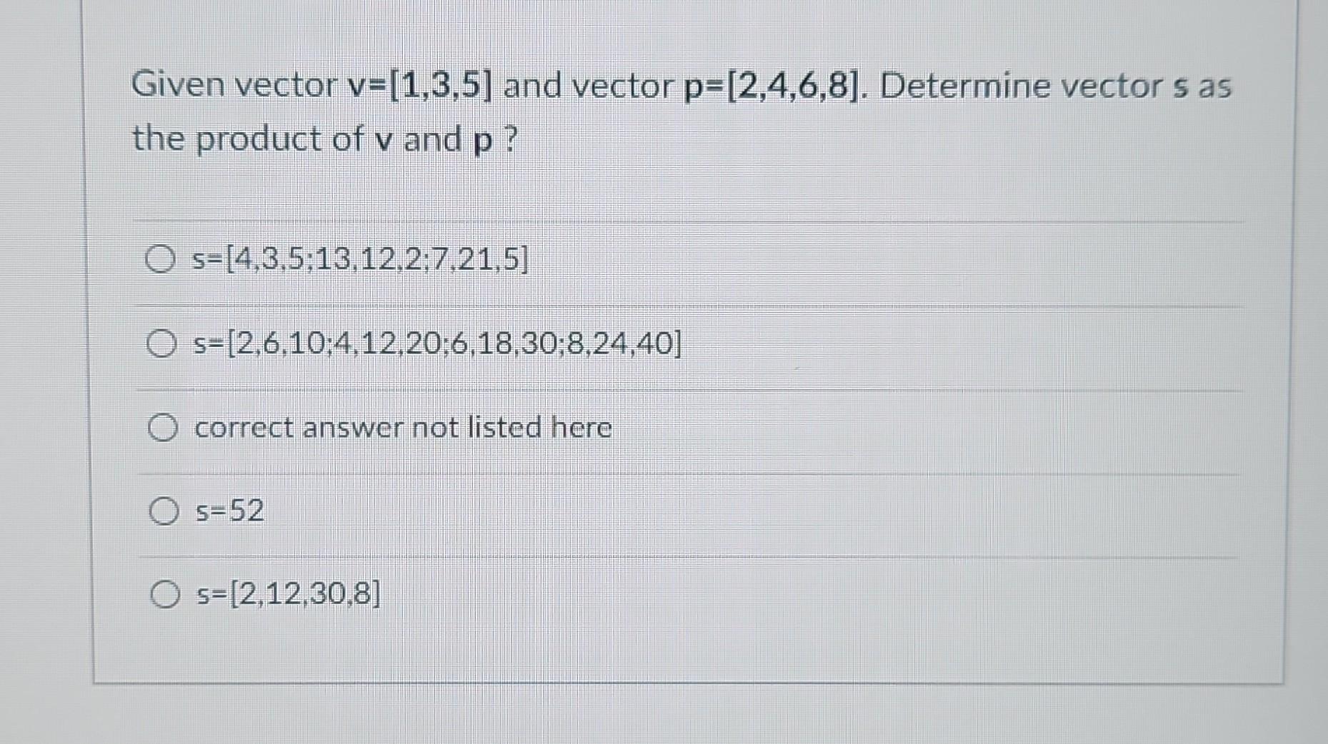 Solved Given Vector V=[1,3,5] And Vector P=[2,4,6,8]. | Chegg.com ...