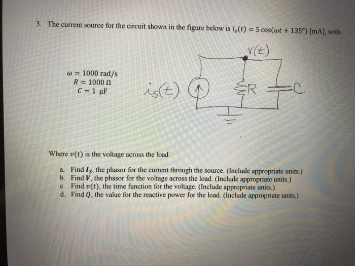 Solved 3. The current source for the circuit shown in the | Chegg.com