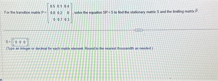 Solved For the transition matrix | Chegg.com