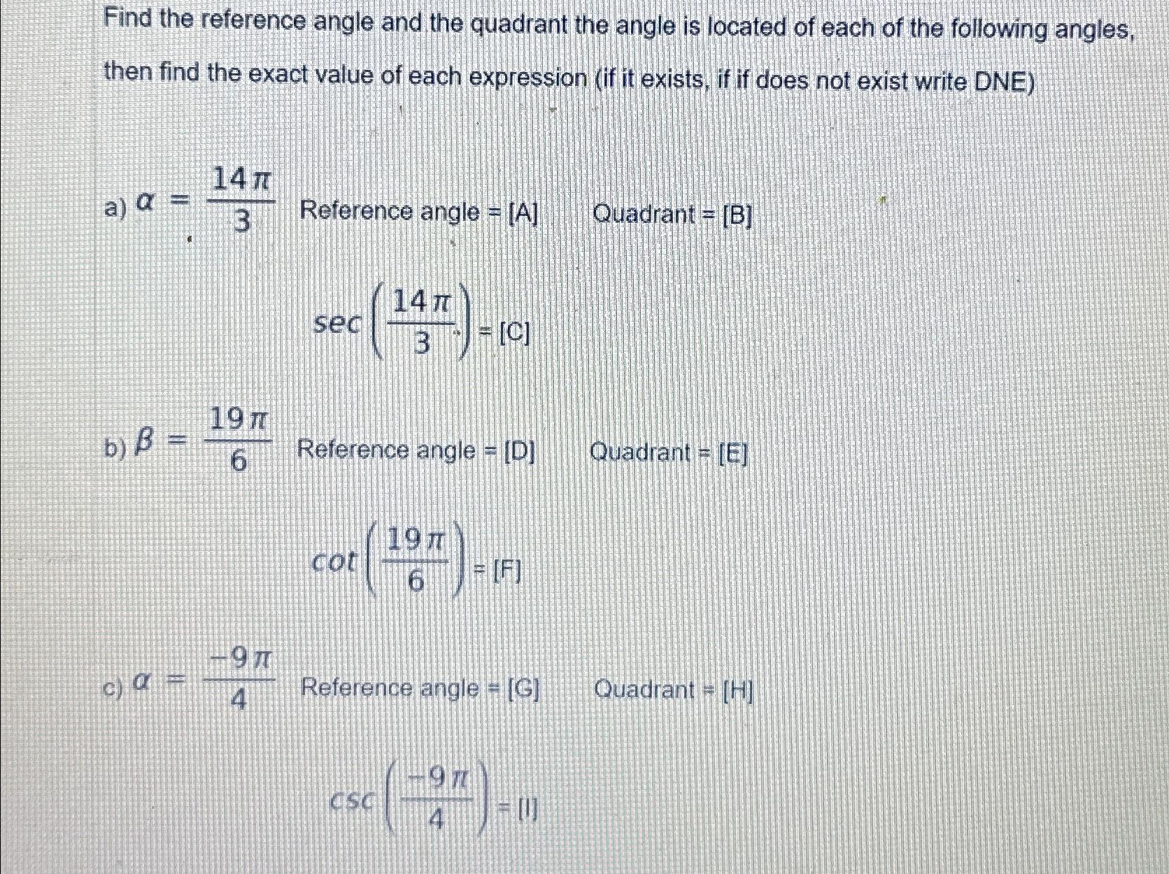 Solved Find the reference angle and the quadrant the angle