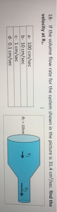 Solved 18- If the volume flow rate for the system shown in | Chegg.com