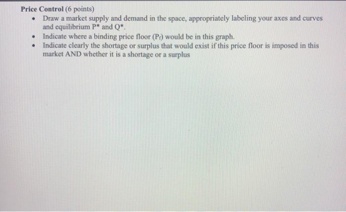 Solved Price Control (6 points) • Draw a market supply and | Chegg.com