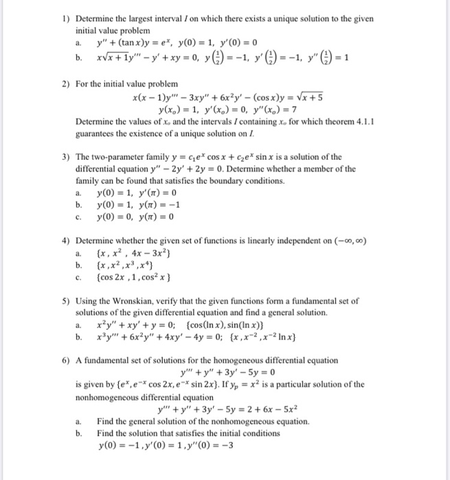 Solved 1 Determine The Largest Interval On Which There Chegg Com