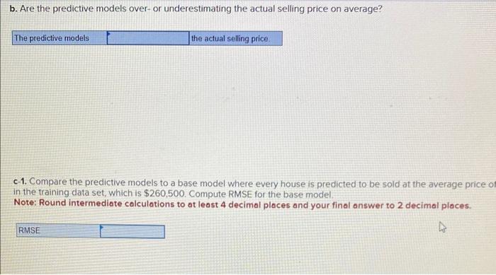 b. Are the predictive models over-or underestimating the actual selling price on average?
c-1. Compare the predictive models