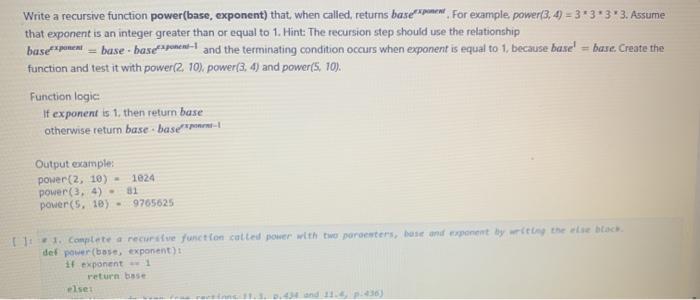 Solved Write a recursive function power(base, exponent) that | Chegg.com