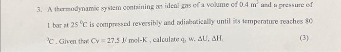 Solved 3. A thermodynamic system containing an ideal gas of | Chegg.com
