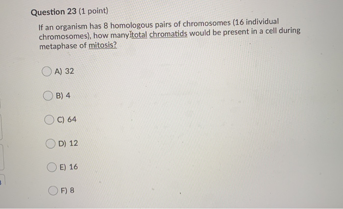 Solved Question 23 (1 point) If an organism has 8 homologous | Chegg.com