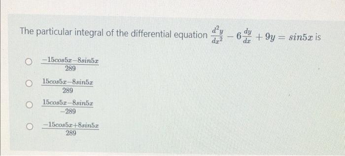 Solved The particular integral of the differential equation | Chegg.com