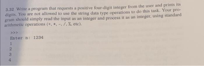 Solved 3.32 Write a program that requests a positive four | Chegg.com