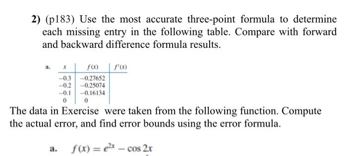 Solved 2) (p183) Use the most accurate three-point formula | Chegg.com