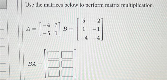 Solved Use the matrices below to perform matrix | Chegg.com