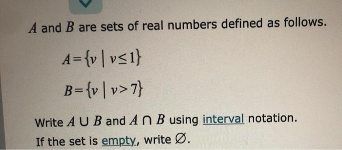 A And B Are Sets Of Real Numbers Defined As Follows Chegg Com