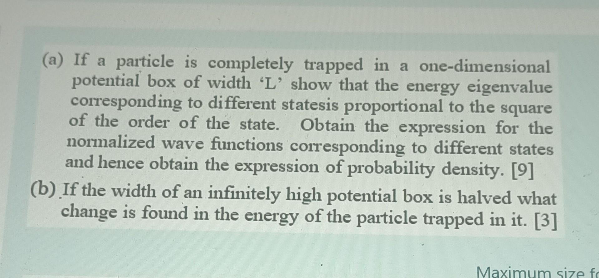 Solved (a) If a particle is completely trapped in a | Chegg.com