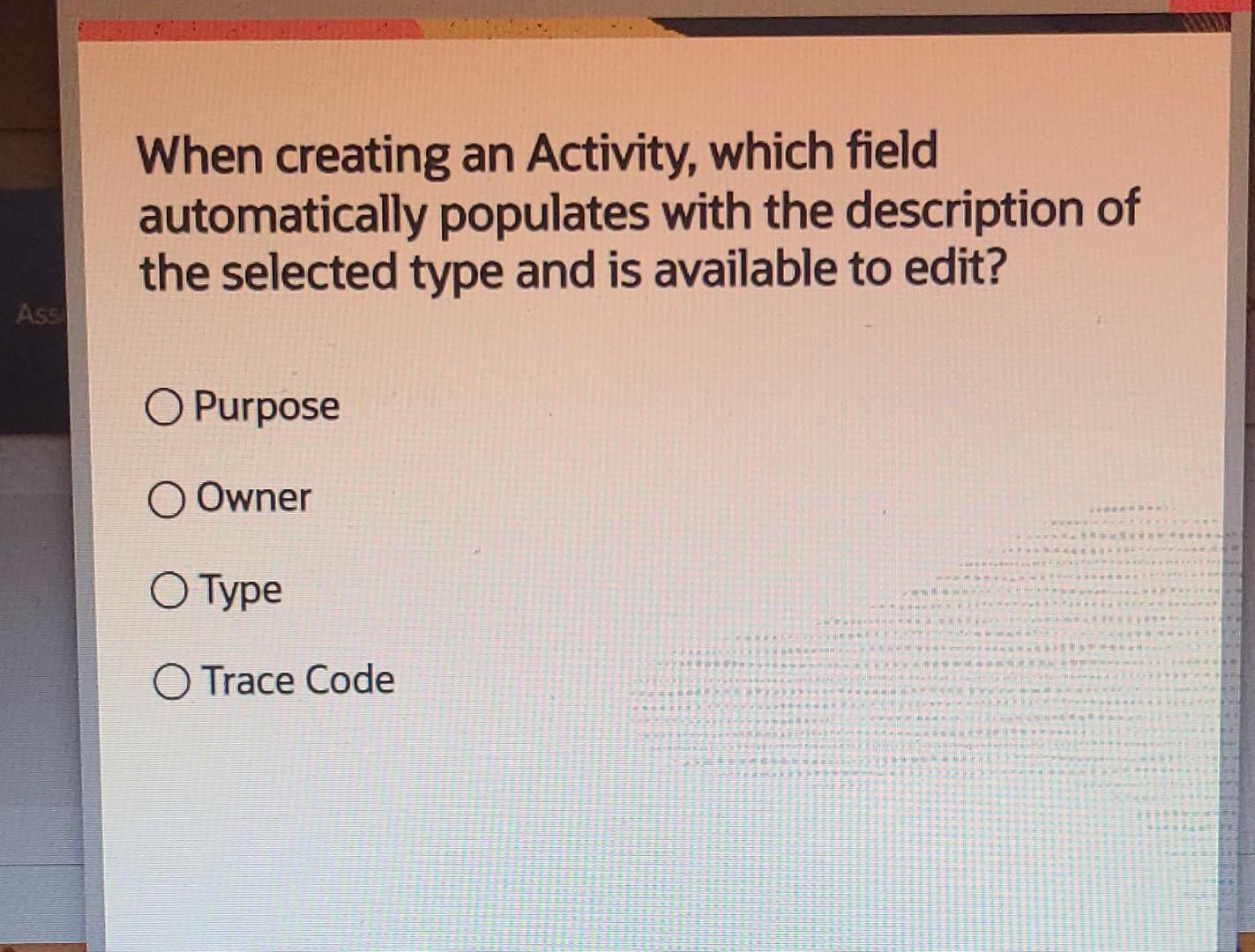 Solved When Creating An Activity, Which Field Automatically | Chegg.com