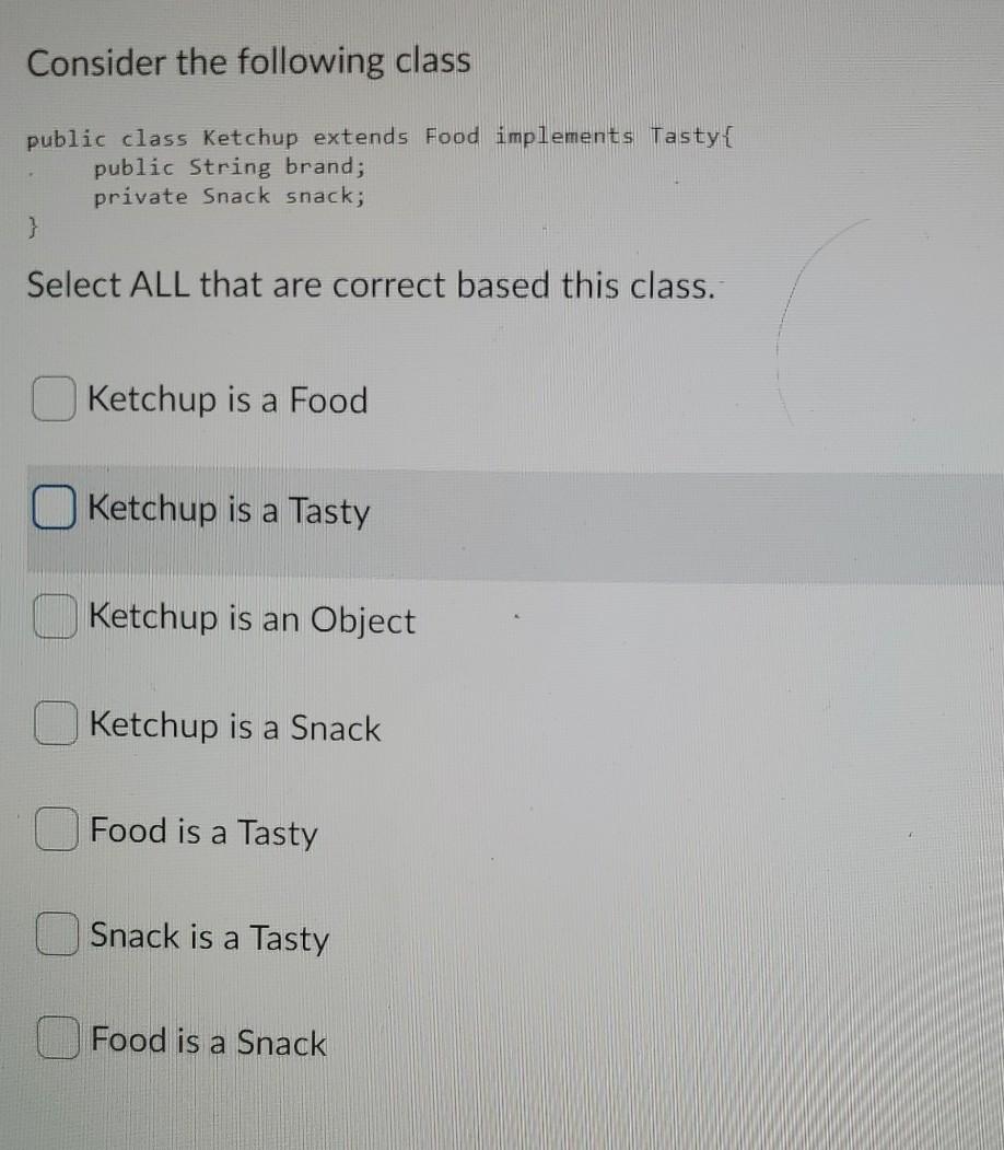 Solved Consider the following class public class Ketchup | Chegg.com