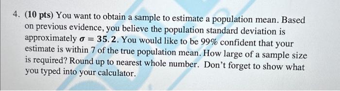 Solved (10 pts) You want to obtain a sample to estimate a | Chegg.com