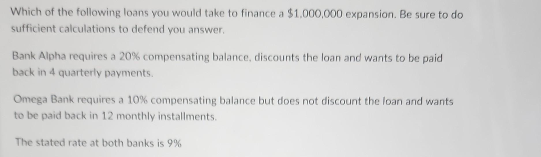 Solved Which of the following loans you would take to | Chegg.com