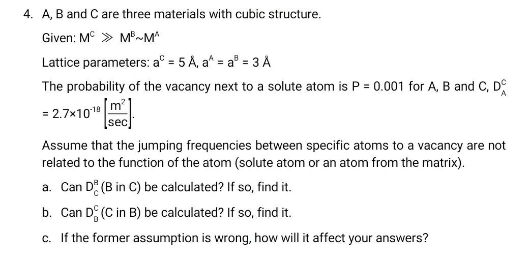 4 A B And C Are Three Materials With Cubic Chegg Com