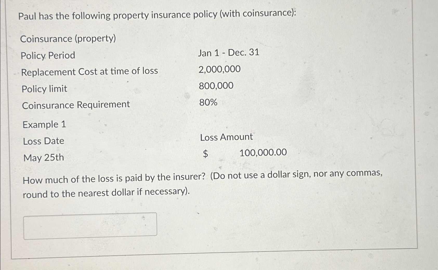 Solved Paul has the following property insurance policy | Chegg.com