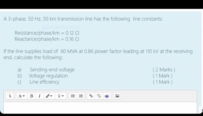 Solved A 3-phase, 50 Hz, 50 km transmission line has the | Chegg.com