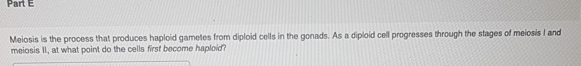 Solved Meiosis is the process that produces haploid gametes | Chegg.com