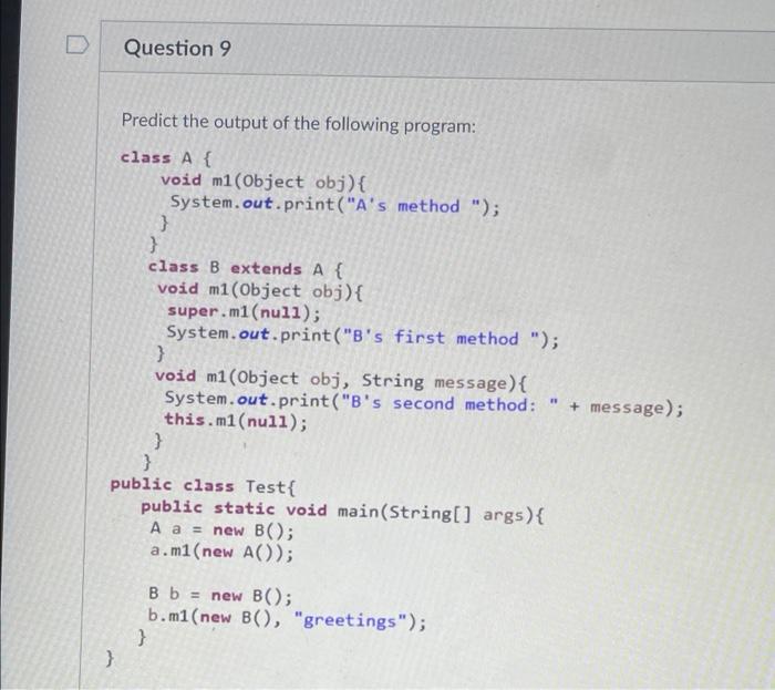Solved Question 9 } Predict the output of the following | Chegg.com