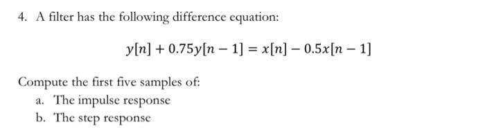 Solved 2. A filter has the following difference equation: | Chegg.com