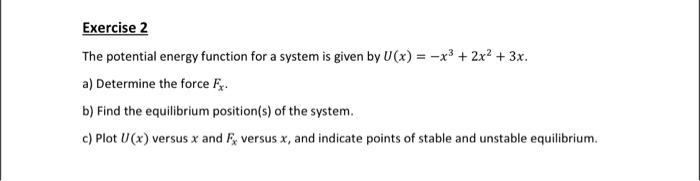 Solved Exercise 2 The potential energy function for a system | Chegg.com