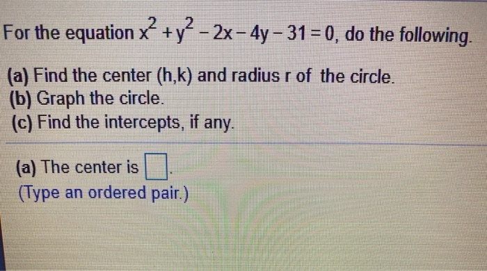 Solved For The Equation X2 Y2 2x 4y 31 0 Do The Chegg Com