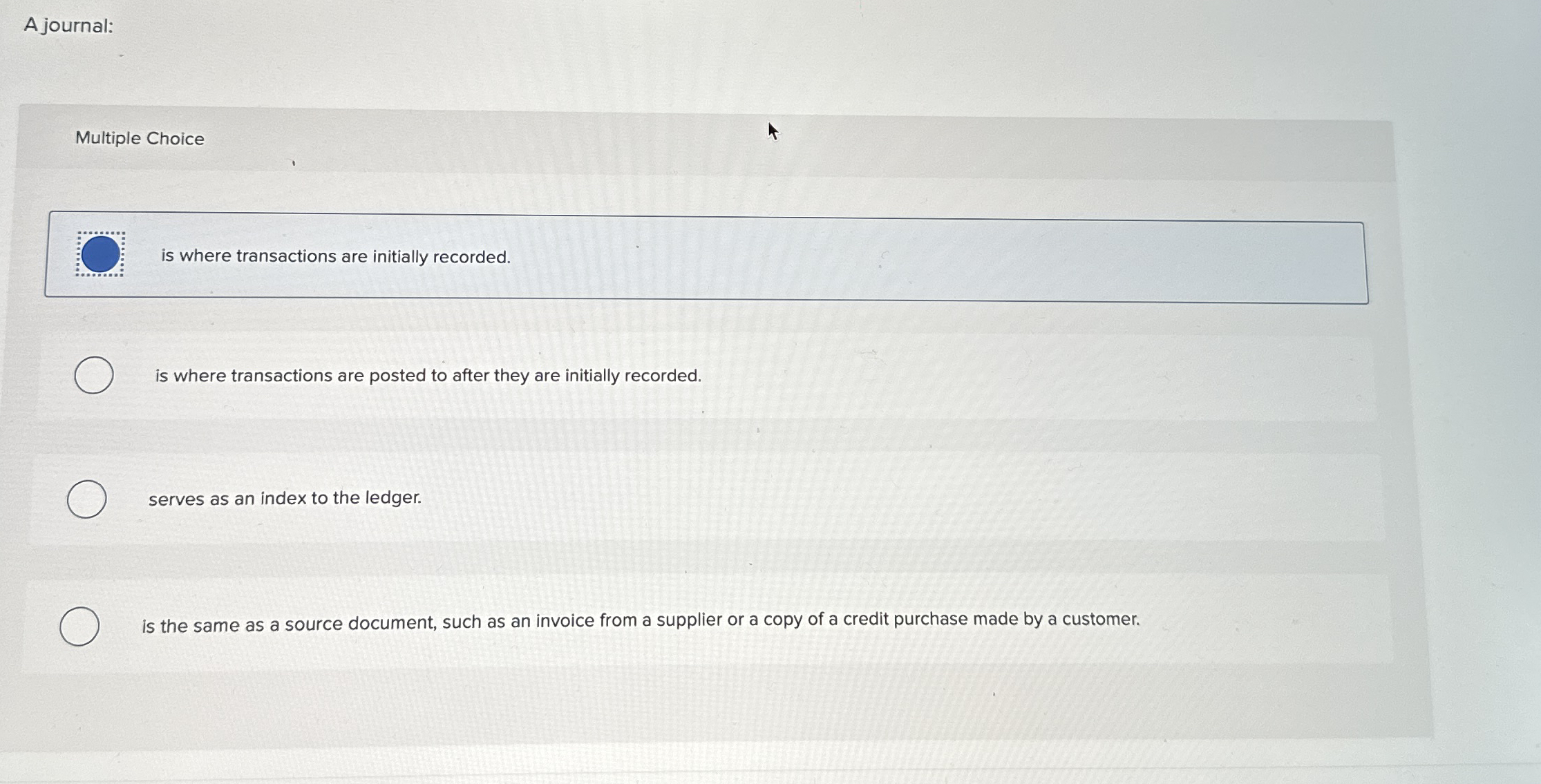 Solved A journal:Multiple Choiceis where transactions are | Chegg.com