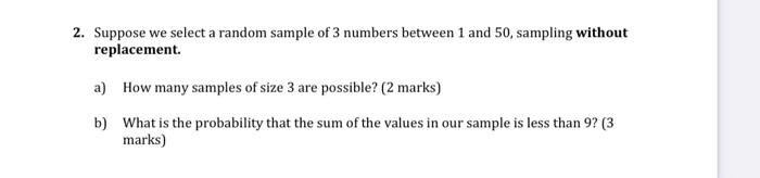 Solved 2. Suppose We Select A Random Sample Of 3 Numbers | Chegg.com