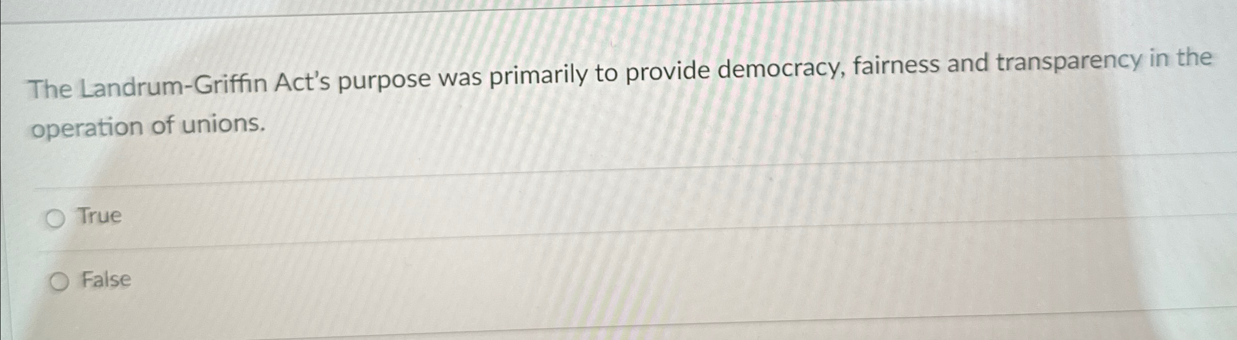 Solved The LandrumGriffin Act's purpose was primarily to