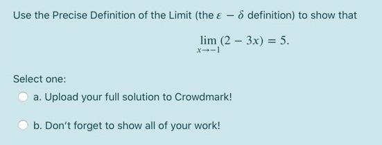 Solved Use the Precise Definition of the Limit (the € - 8 | Chegg.com